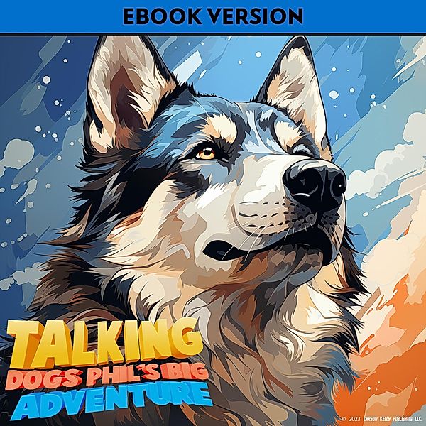 Talking Dogs: Phil's Big Adventure / Talking Dogs, Carson Kelly