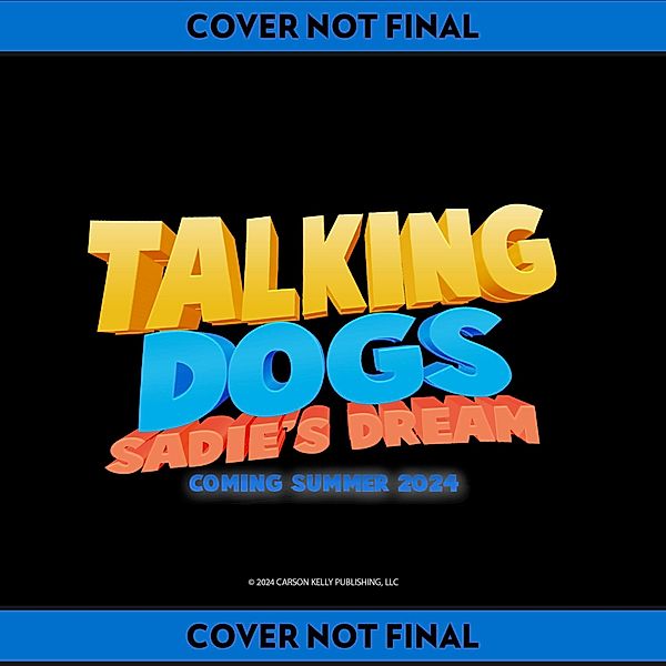 Talking Dogs: Sadie's Dream / Talking Dogs, Carson Kelly