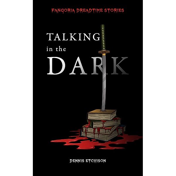 Talking in the Dark, Dennis Etchison