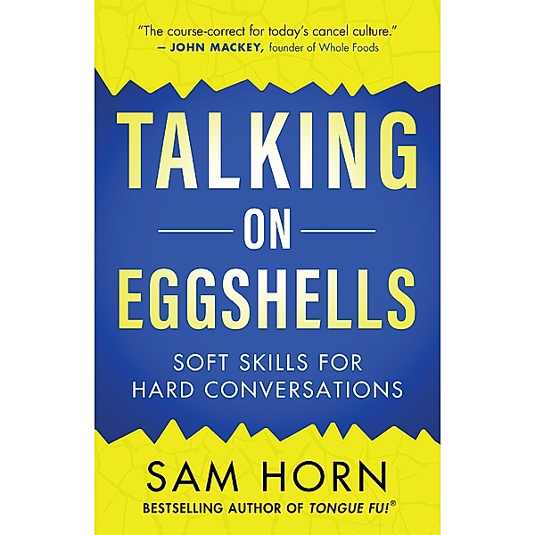 Talking on Eggshells, Sam Horn