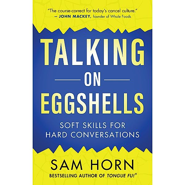 Talking on Eggshells, Sam Horn