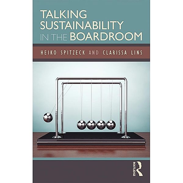 Talking Sustainability in the Boardroom, Heiko Spitzeck, Clarissa Lins