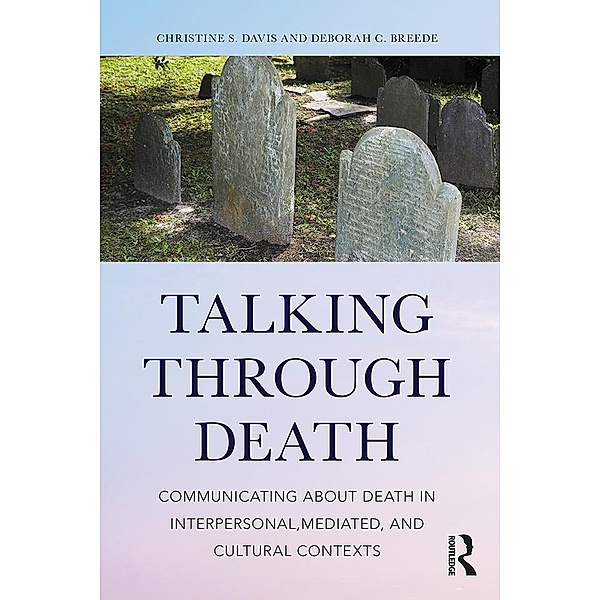 Talking Through Death, Christine S. Davis, Deborah C. Breede