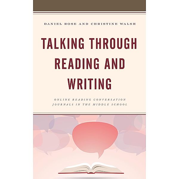 Talking through Reading and Writing, Daniel Rose, Christine Walsh