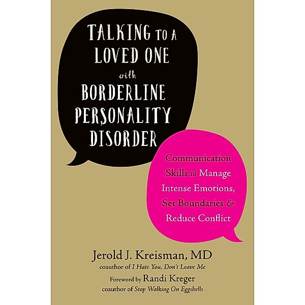 Talking to a Loved One with Borderline Personality Disorder, Jerold J. Kreisman