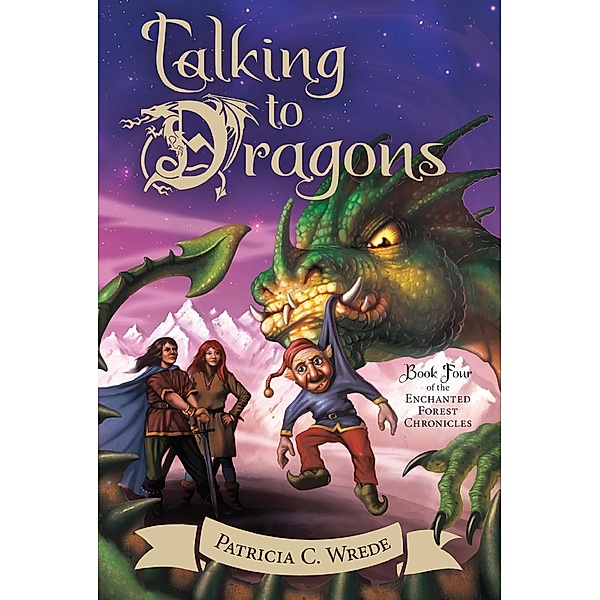 Talking to Dragons / The Enchanted Forest Chronicles, Patricia C. Wrede