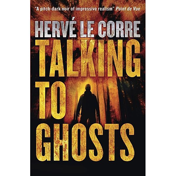 Talking to Ghosts, Hervé Le Corre