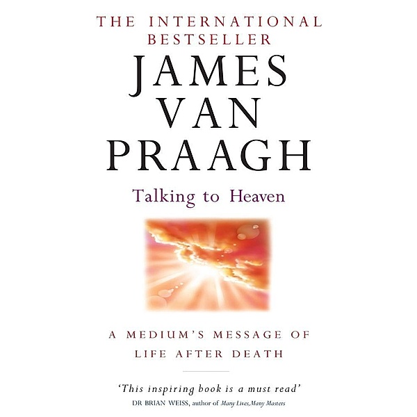 Talking To Heaven, James van Praagh