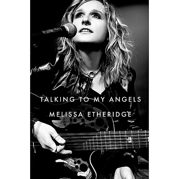 Talking to My Angels, Melissa Etheridge