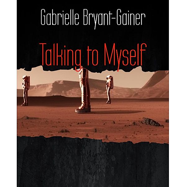 Talking to Myself, Gabrielle Bryant-Gainer