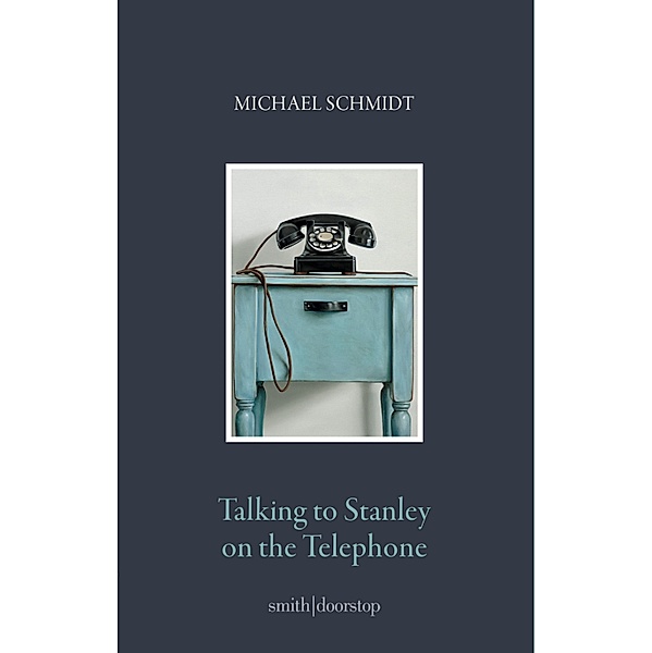 Talking to Stanley on the Telephone, Michael Schmidt