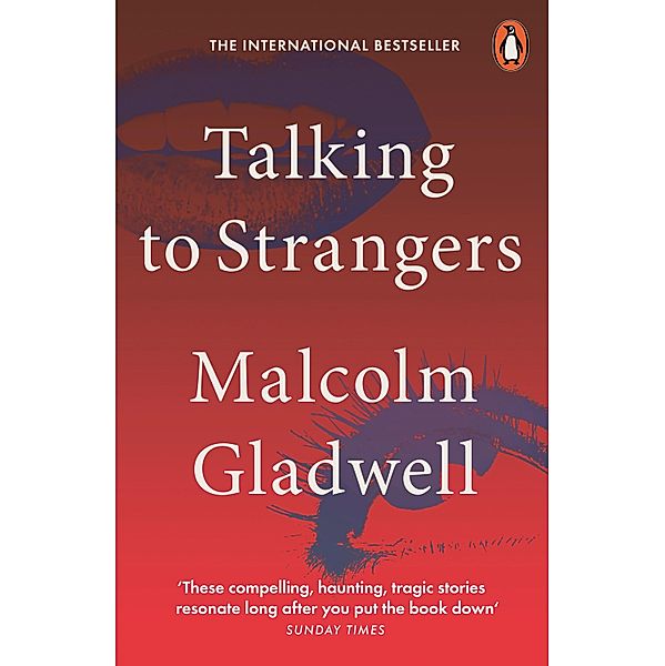 Talking to Strangers, Malcolm Gladwell