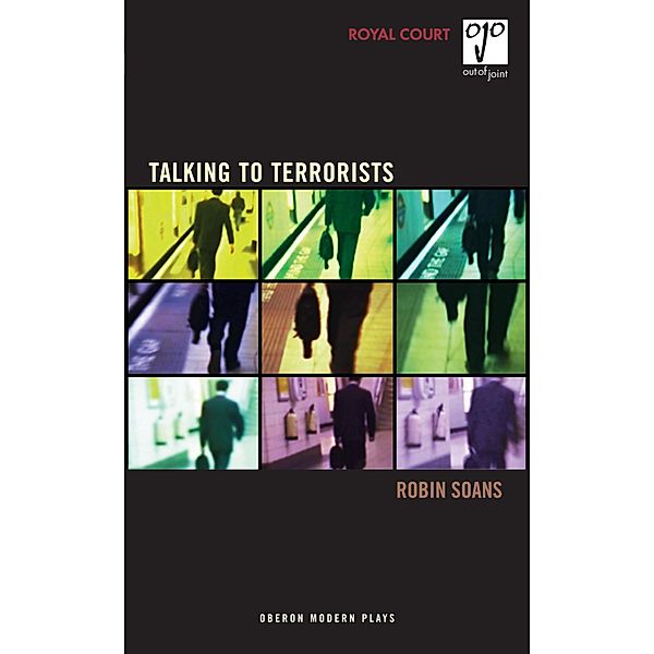 Talking to Terrorists / Modern Plays, Robin Soans