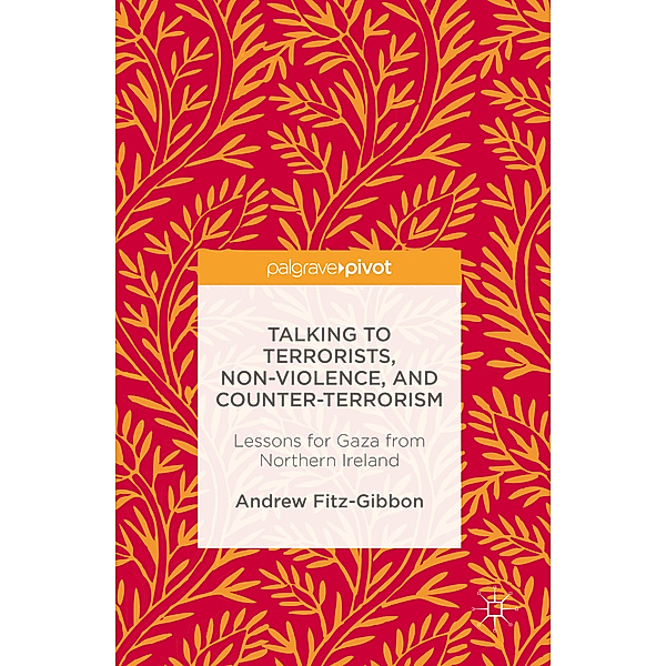 Talking to Terrorists, Non-Violence, and Counter-Terrorism, Andrew Fitz-Gibbon