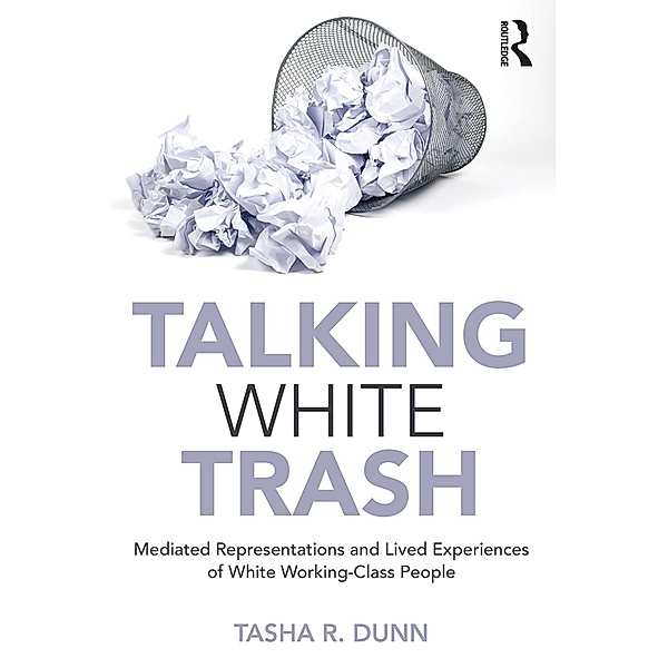 Talking White Trash, Tasha R. Dunn