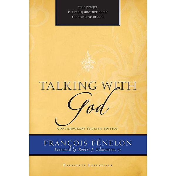 Talking With God / Paraclete Essentials, Francois Fénelon