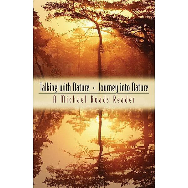 Talking with Nature and Journey into Nature, Michael Roads