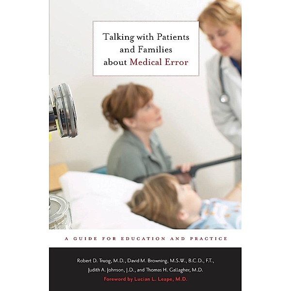 Talking with Patients and Families about Medical Error, Robert D. Truog