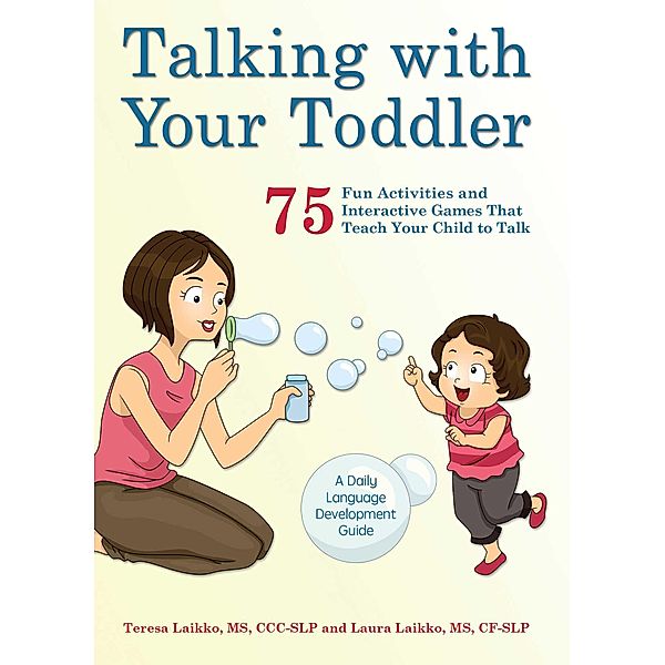 Talking with Your Toddler, Teresa Laikko, Laura Laikko
