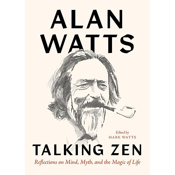 Talking Zen, Alan Watts