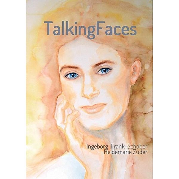 TalkingFaces, Ingeborg Frank-Schober, Heidemarie Zuder
