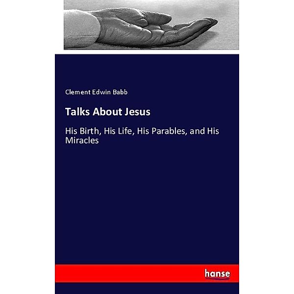 Talks About Jesus, Clement Edwin Babb