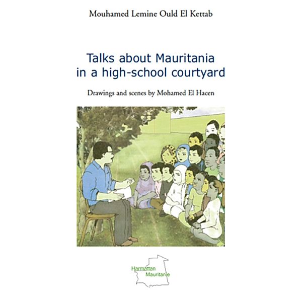 Talks about mauritania in a high-school, Mouhamed Lemine Ould El Kettab Mouhamed Lemine Ould El Kettab