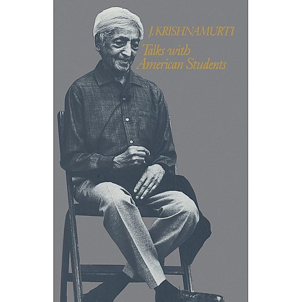 Talks with American Students, J. Krishnamurti