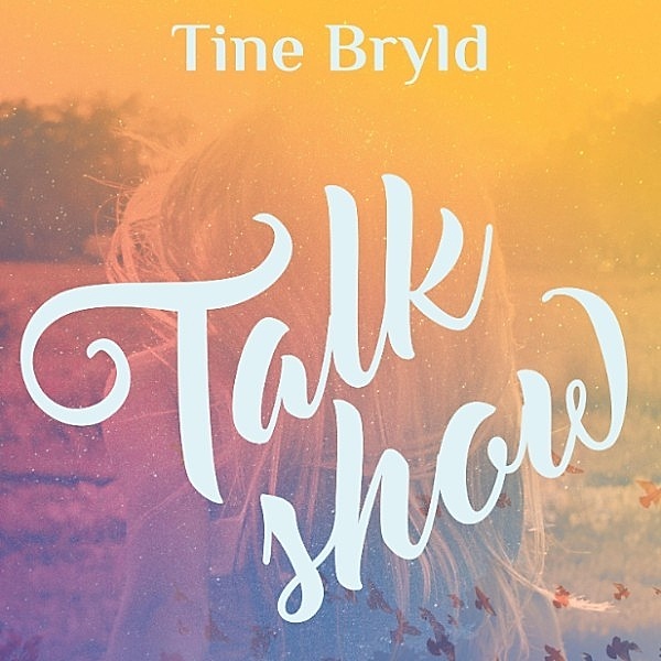 Talkshow (uforkortet), Tine Bryld