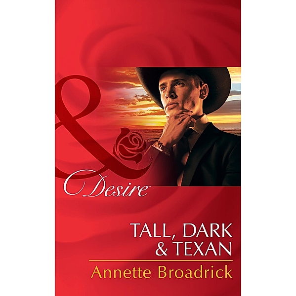 Tall, Dark and Texan / Mills & Boon, Annette Broadrick