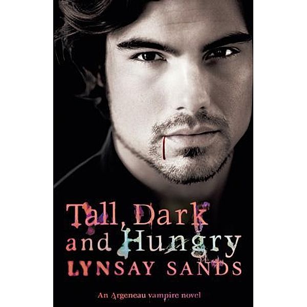 Tall, Dark & Hungry / ARGENEAU VAMPIRE Bd.4, Lynsay Sands