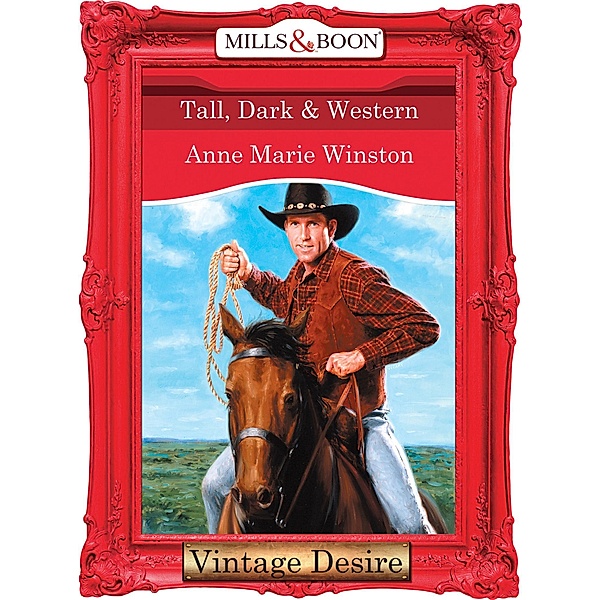 Tall, Dark & Western / Man of the Month Bd.71, Anne Marie Winston
