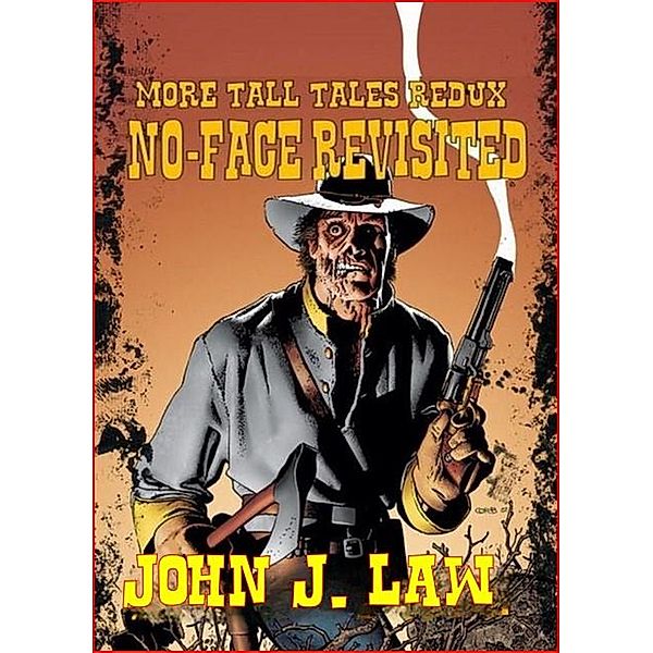 Tall Tales Redux - No-Face Revisited, John J. Law