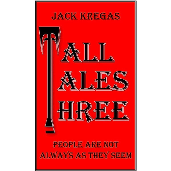 Tall Tales Three, Jack Kregas