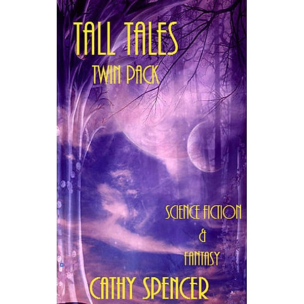 Tall Tales Twin-Pack, Science Fiction and Fantasy, Cathy Spencer