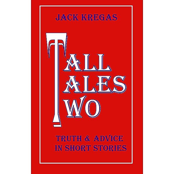 Tall Tales Two, Jack Kregas