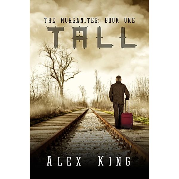 Tall (The Morganites, #1), Alex King