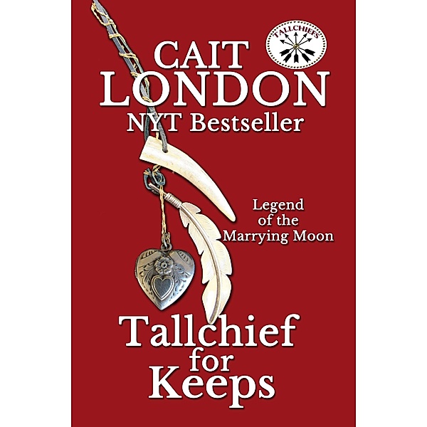 Tallchief for Keeps / Tallchief, Cait London
