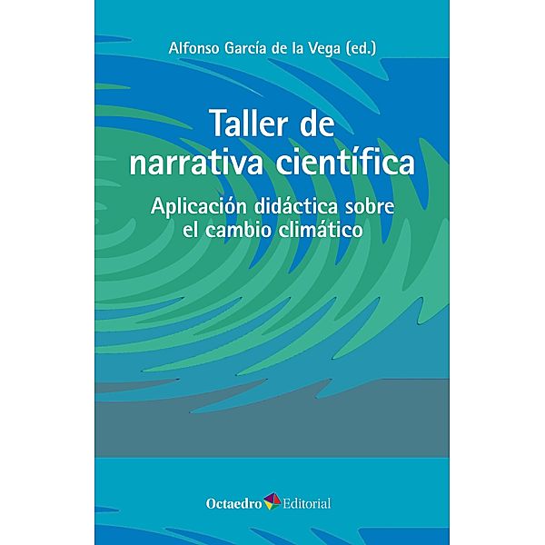 Taller de narrativa científica / Horizontes Educación, Alfonso García de la Vega