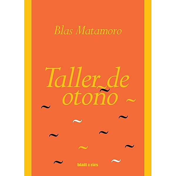 Taller de otoño, Blas Matamoro