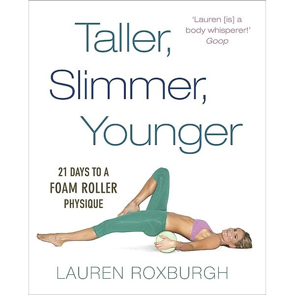 Taller, Slimmer, Younger, Lauren Roxburgh