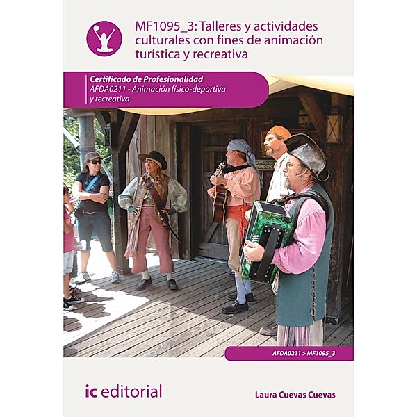 Talleres y actividades culturales con fines de animación turística y recreativa. AFDA0211, Laura Cuevas Cuevas