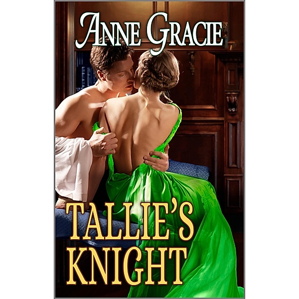 Tallie's Knight, Anne Gracie