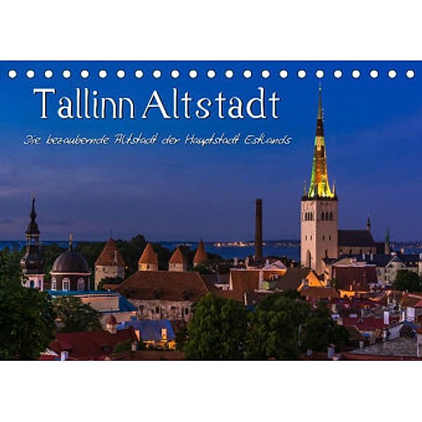 Tallinn Altstadt (Tischkalender 2022 DIN A5 quer), Marcel Wenk