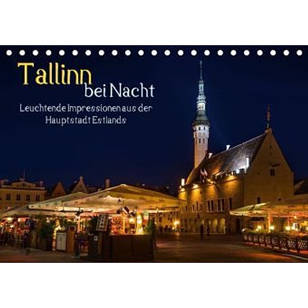 Tallinn bei Nacht (Tischkalender 2016 DIN A5 quer), Marcel Wenk