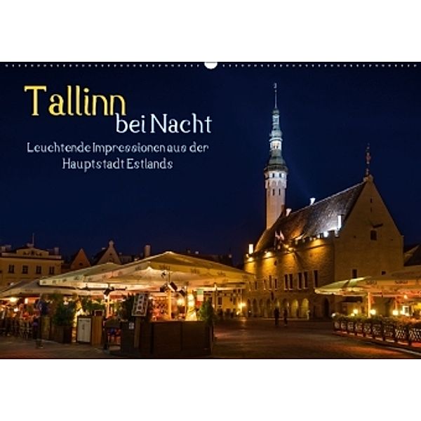 Tallinn bei Nacht (Wandkalender 2015 DIN A2 quer), Marcel Wenk