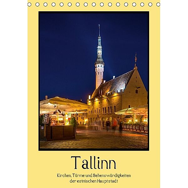 Tallinn - Kirchen, Türme und Sehenswürdigkeiten (Tischkalender 2018 DIN A5 hoch), Marcel Wenk