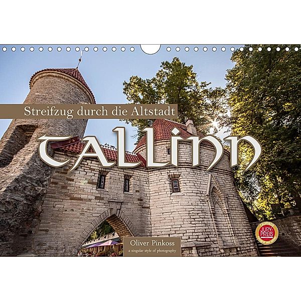 Tallinn - Streifzug durch die Altstadt (Wandkalender 2021 DIN A4 quer), Oliver Pinkoss