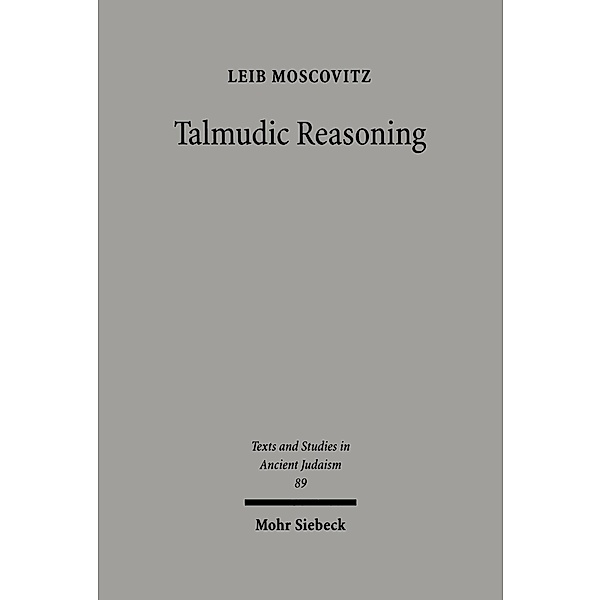 Talmudic Reasoning, Leib Moscovitz
