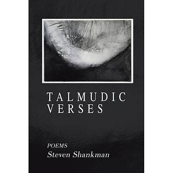 Talmudic Verses, Steven Shankman